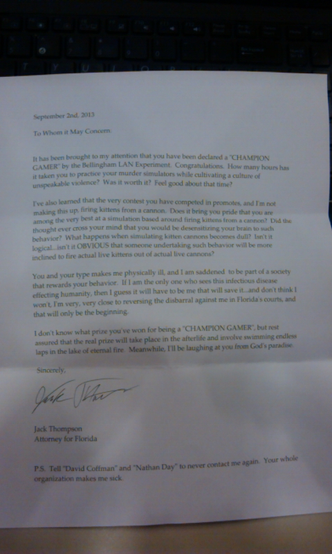 Husband won a LAN tournament. Prize included a letter from Jack Thompson, activist against gaming violence. Funny as hell. ) - Imgur