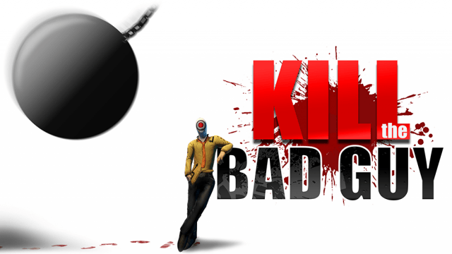 Let’s Play Kill the Bad&nbsp;Guy